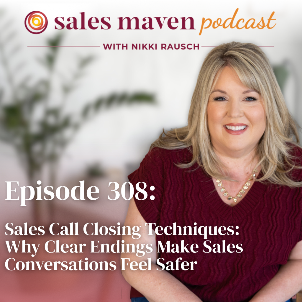 Sales Call Closing Techniques: Why Clear Endings Make Sales Conversations Feel Safer, sales help, sales techniques, sales coach, help with sales,