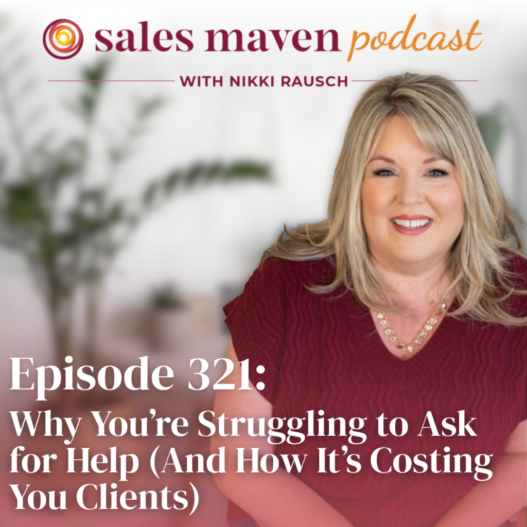 Why You’re Struggling to Ask for Help (And How It’s Costing You Clients)