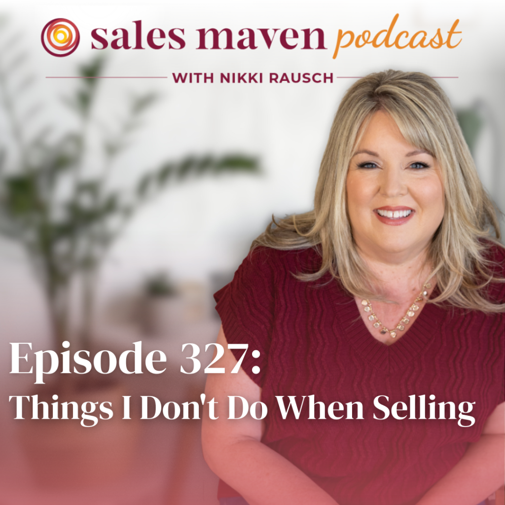 Things I Don't Do When Selling