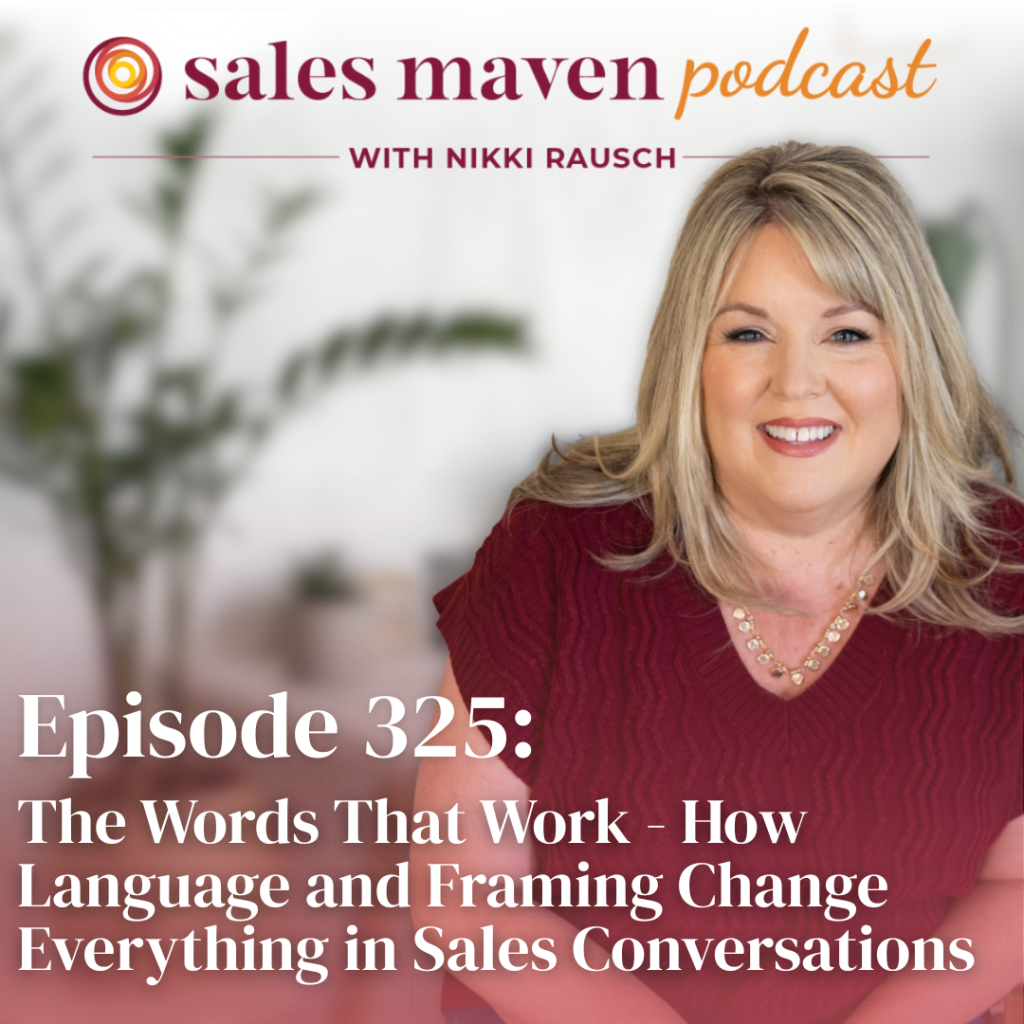The Words That Work - How Language and Framing Change Everything in Sales Conversations